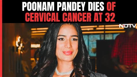 poonma pandey|Poonam Pandey death: Bollywood actor dies after cervical cancer ...